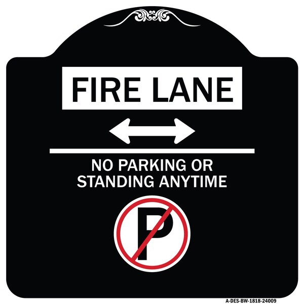 Fire Lane No Parking or Standing Anytime Heavy-Gauge Aluminum Sign, 18" x 18", BW-1818-24009